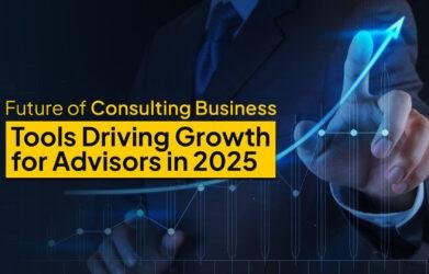 Future of Consulting Business: Tools Driving Growth for Advisors in 2025